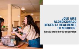 Video - ¿Qué aire acondicionado necesita realmente tu negocio? Descúbrelo en 60 segundos