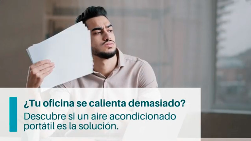 Video - ¿Tu oficina se calienta demasiado? Descubre si un aire acondicionado portátil es la solución